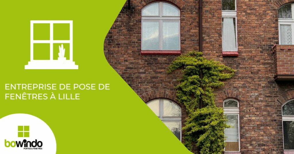 Entreprise de menuiseries extérieures - pose de fenêtres à Lille
